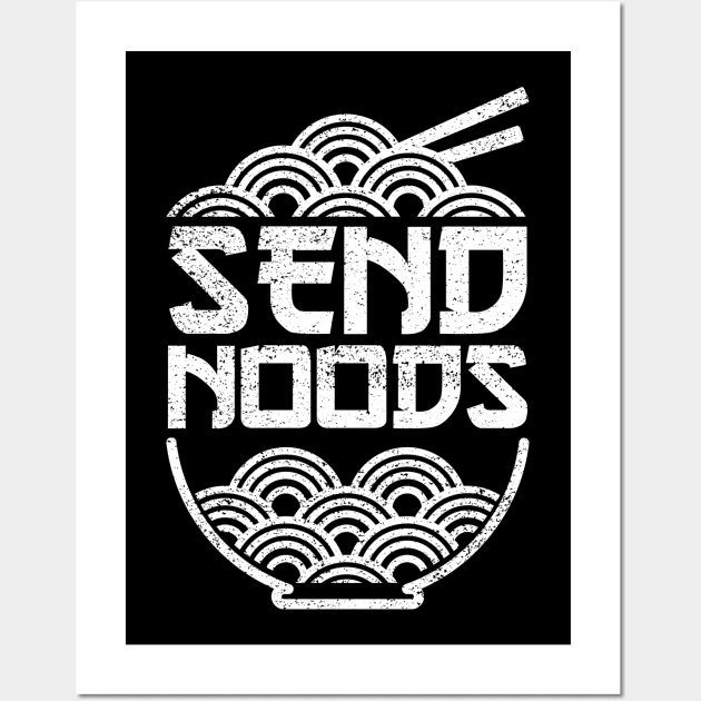 Send Noods Funny Distressed Ramen Noodles Bowl Wall Art by LittleFlairTee